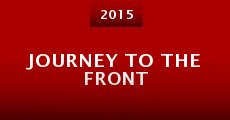 Journey to the Front (2015) stream