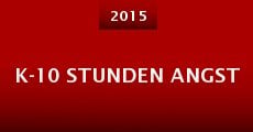 K-10 Stunden Angst (2015)