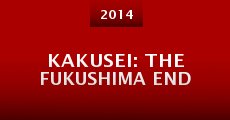 Kakusei: The Fukushima End (2014) stream