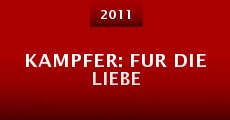 Kampfer: Fur die Liebe (2011) stream