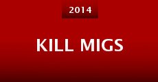 Película Kill Migs