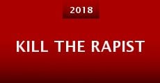 Kill the Rapist (2018)