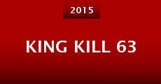 King Kill 63 (2015) stream