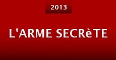 L'arme secrète