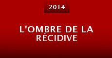 L'Ombre de la récidive (2014) stream