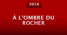 À L'ombre Du Rocher (2014)