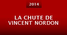 La Chute de Vincent Nordon (2014) stream