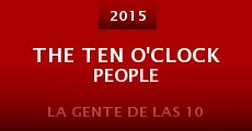 The Ten O'clock People (The 10 O'Clock People) (2015) stream