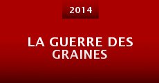 Película La guerre des graines