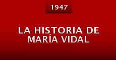 La historia de María Vidal (1947) stream