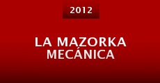 La mazorka mecánica (2012) stream