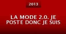 La mode 2.0. Je poste donc je suis (2013) stream