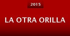 La otra orilla (2015) stream