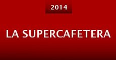 Película La Supercafetera