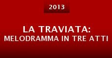 La traviata: Melodramma in tre atti (2013) stream