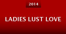 Ladies Lust Love (2014)