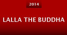 Lalla the Buddha (2014) stream