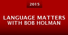 Película Language Matters with Bob Holman