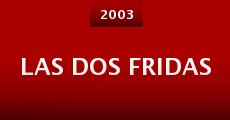 Las dos Fridas (2003) stream