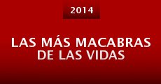 Las más macabras de las vidas (2014)