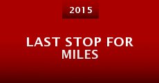 Last Stop for Miles (2015)