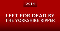 Película Left for Dead by the Yorkshire Ripper