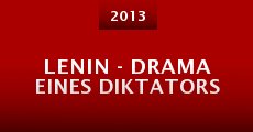 Lenin - Drama eines Diktators (2013) stream