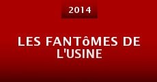 Película Les fantômes de l'usine