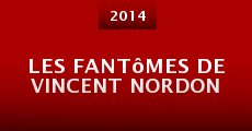 Les fantômes de Vincent Nordon (2014)