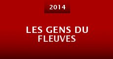 Les gens du fleuves (2014) stream