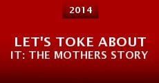 Película Let's Toke About It: The Mothers Story