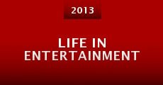 Life in Entertainment (2013)