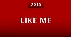 Like Me (2015) stream