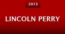 Lincoln Perry (2015) stream