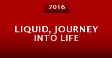 Liquid, Journey Into Life (2016)