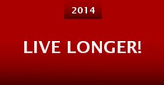 Live Longer! (2014) stream
