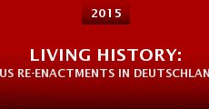 Living History: US Re-enactments in Deutschland (2015) stream