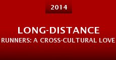 Película Long-Distance Runners: A Cross-Cultural Love Story