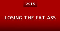 Losing the Fat Ass (2015)