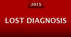 Lost Diagnosis (2015) stream