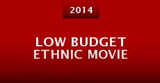 Low Budget Ethnic Movie (2014) stream