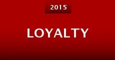 Loyalty (2015) stream