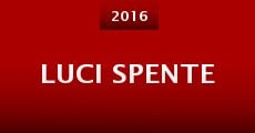 Luci Spente (2016) stream