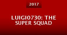 Luigi0730: The Super Squad (2017) stream