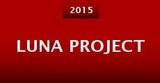 Luna Project (2015) stream