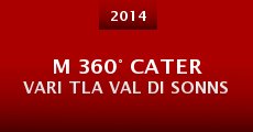 M 360° Cater Vari Tla Val di Sonns (2014) stream