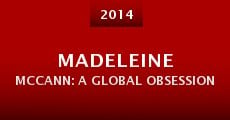 Madeleine McCann: A Global Obsession (2014) stream