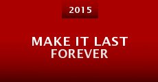 Make It Last Forever (2015)