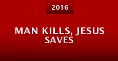 Man Kills, Jesus Saves (2016) stream