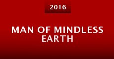 Man of Mindless Earth (2016)